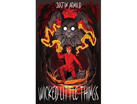 Livro Wicked Little Things de Justin Arnold (Inglês)