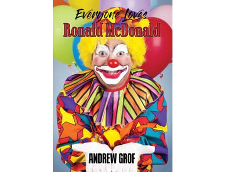 Livro Everyone Loves Ronald McDonald de Andrew Grof (Inglês)