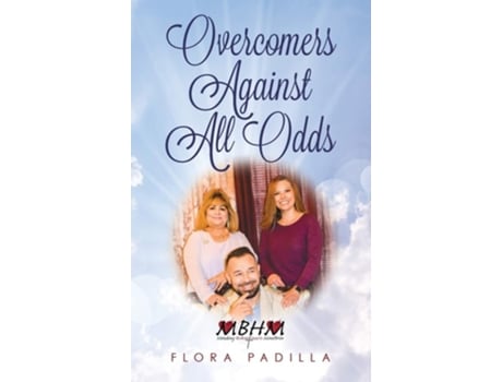 Livro Overcomers Against All Odds De Flora Padilla (inglês - Capa Dura)