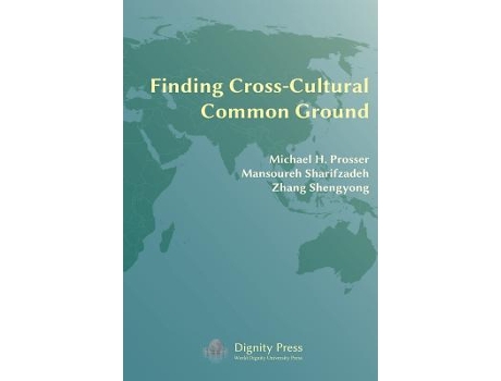 Livro Finding Crosscultural Common Ground de Michael H Prosser Mansoureh Sharifzadeh Shengyong Zhang (Inglês)