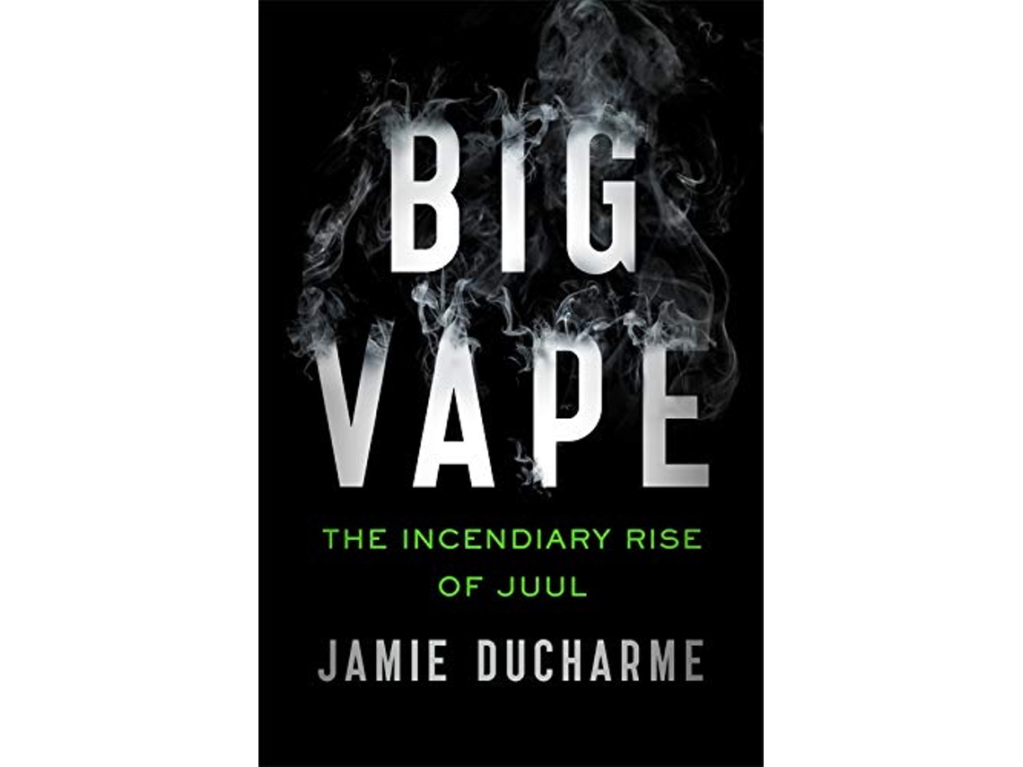 Livro Big Vape The Incendiary Rise of Juul de Ducharme e Jamie (Inglês)