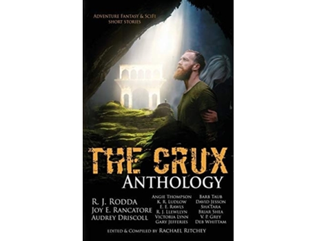 Livro The Crux Anthology de Rachael Ritchey, R J Rodda et al. (Inglês)