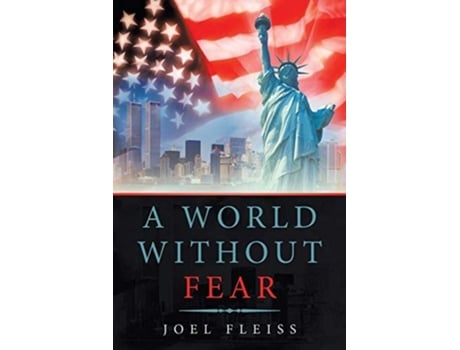 Livro A World Without Fear De Joel Edward Fleiss (inglês)