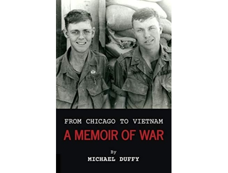 Livro From Chicago To Vietnam A Memoir Of War De Michael Duffy (inglês)