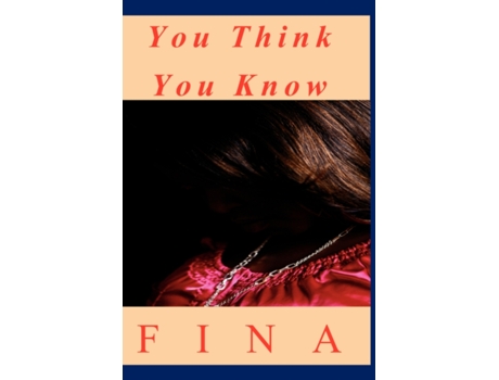 Livro You Think You Know Fina (Inglês)