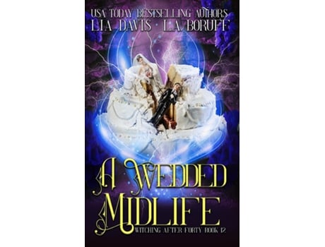 Livro A Wedded Midlife A Life After Magic Mystery de LA Boruff (Inglês)