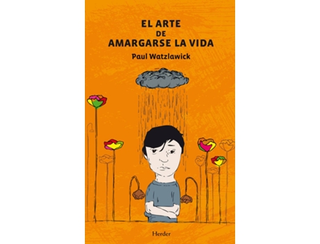 Livro El Arte De Amargarse La Vida