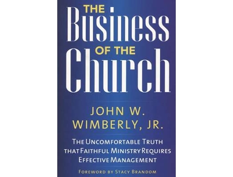 Livro the business of the church de wimberly,, john w., jr. (inglês)