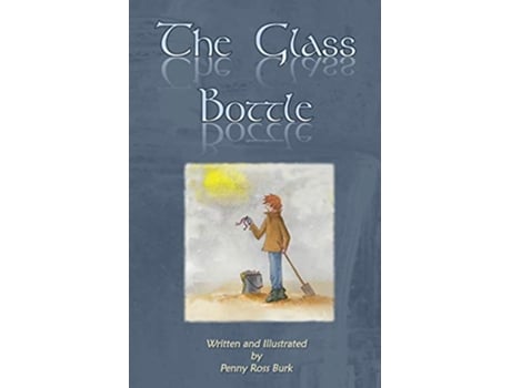 Livro The Glass Bottle de Penny Ross Burk (Inglês)