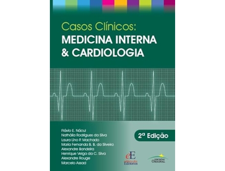 Livro Casos Clínicos Medicina Interna Cardiologia 2A Edição de FLAVIO EDUARDO NACUL (Português - Capa Dura)