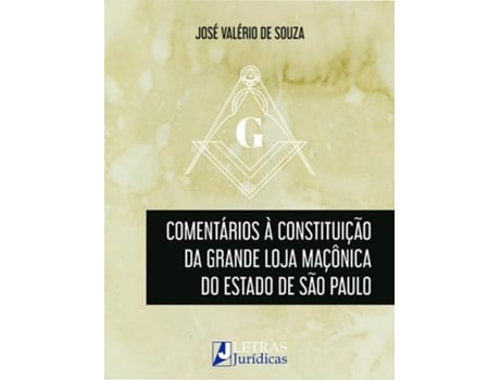 Livro Comentários À Constituição Da Grande Loja Maçônica Do Estado De São Paulo de José Valério De Souza (Português)