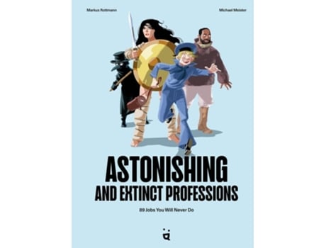 Livro Astonishing And Extinct Professions de Markus Rottmann (Inglês - Capa Dura)