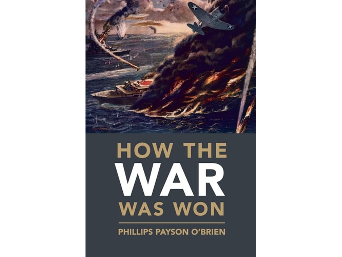 Livro How the War Was Won de Phillips Payson O'Brien (Inglês)