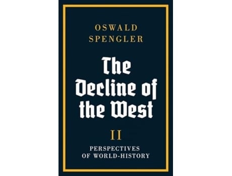 Livro The Decline of the West Perspectives of World-History de Oswald Spengler (Inglês)