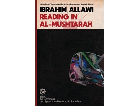 Livro Reading in Al-Mushtarak A System for Democratic Socialism de Ibrahim Allawi (Inglês)