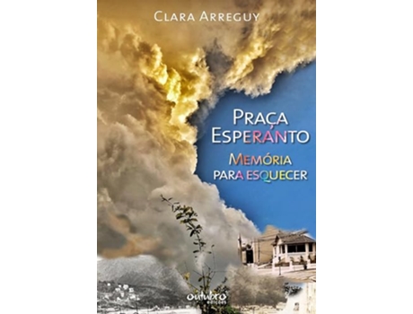 Livro Praça Esperanto Memória Para Esquecer de Clara Arreguy (Português)