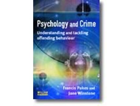Livro Psychology and Crime Understanding and tackling offending behaviour de Francis Pakes (Inglês)