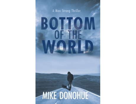 Livro Bottom Of The World De Mike Donohue (inglês)