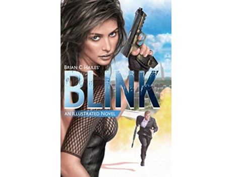 Livro Blink An Illustrated Spy Thriller Novel 1 de Brian C Hailes (Inglês - Capa Dura)