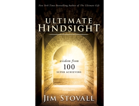 Livro Ultimate Hindsight: Wisdom from 100 Super Achievers Jim Stovall (Inglês)