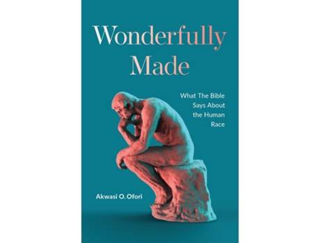 Livro Wonderfully Made What the Bible Says about the Human Race de Akwasi O Ofori (Inglês)
