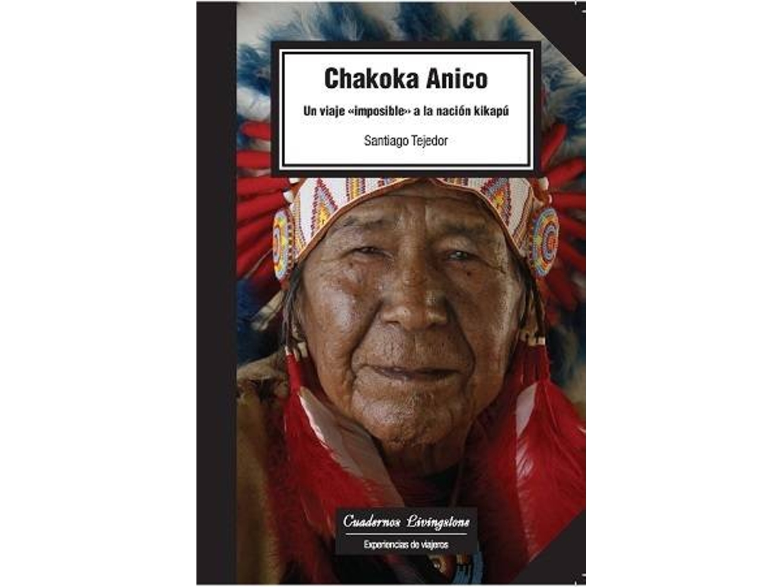 Livro Chakoka Anico. de Santiago Tejedor (Espanhol)