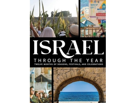 Livro Israel Through the Year Twelve Months of Seasons, Festivals, and Celebrations de Shari Last (Inglês - Capa Dura)