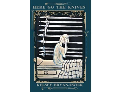 Livro Here Go the Knives de Kelsey BryanZwick (Inglês)