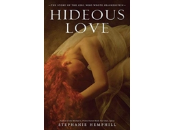 Livro Hideous Love de Stephanie Hemphill (Inglês - Capa Dura)