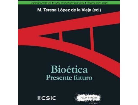 Livro Bioética : presente futuro de María Teresa López De La Vieja (Espanhol)
