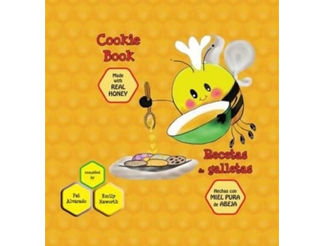 Livro Cookie Book Recetas De Galletas Made With Real Honey Hechas Con Miel De Abeja Pura De Pat Alvarado (inglês)