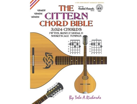 Livro The Cittern Chord Bible Fifths, Irish Amp Modal D Shortscale Tunings 3,024 Chords De Tobe A Richards (inglês - Capa Dura)