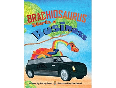 Livro Brachiosaurus Starts a Business de Becky Grant (Inglês - Capa Dura)