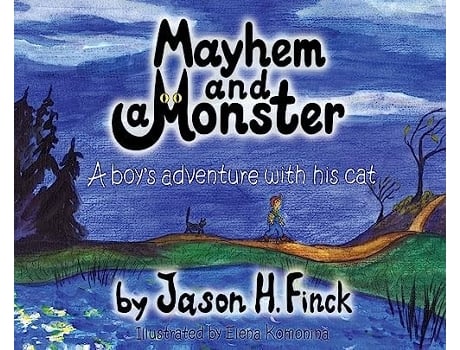 Livro Mayhem and a Monster A boys adventure with his cat de Jason H Finck (Inglês - Capa Dura)