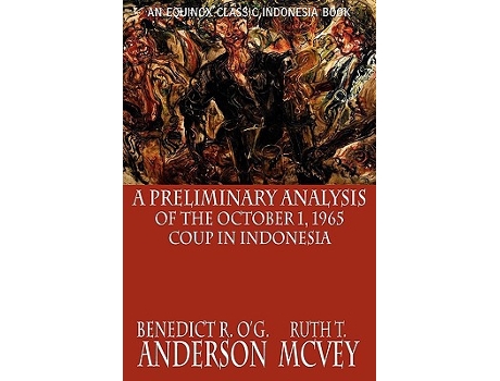 Livro A Preliminary Analysis of the October 1 1965 Coup in Indonesia de Benedict R O'G Anderson e Ruth T Mcvey (Inglês)