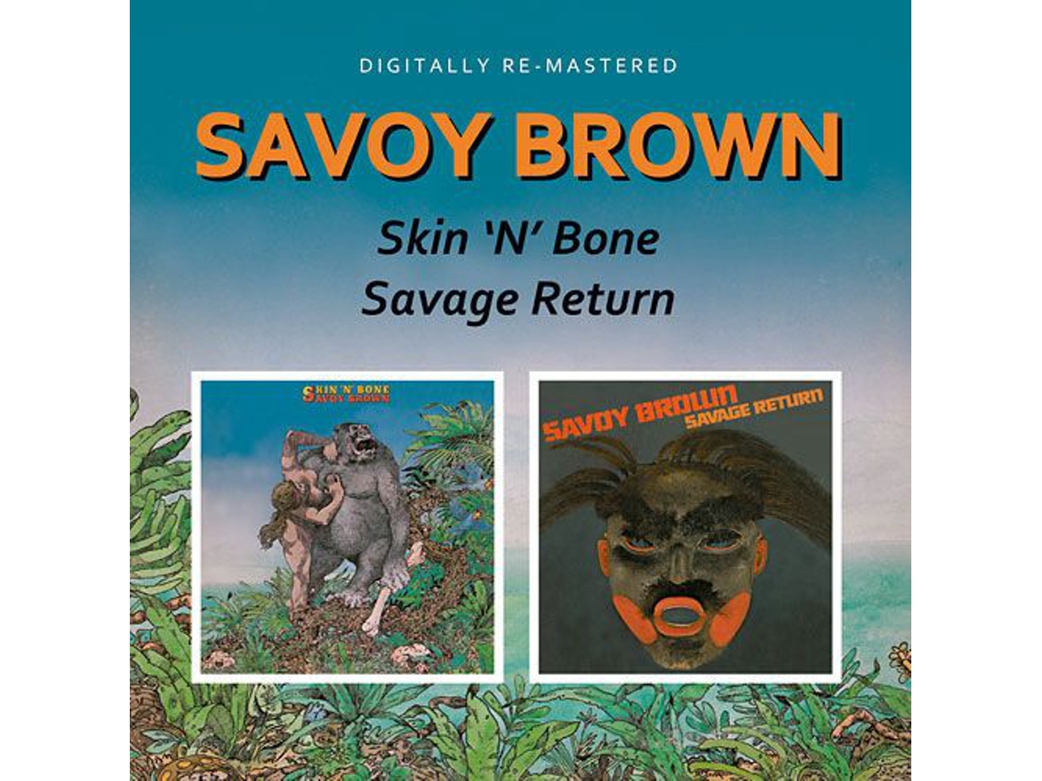 CD Savoy Brown - Skin'N'Bone / Savage Return
