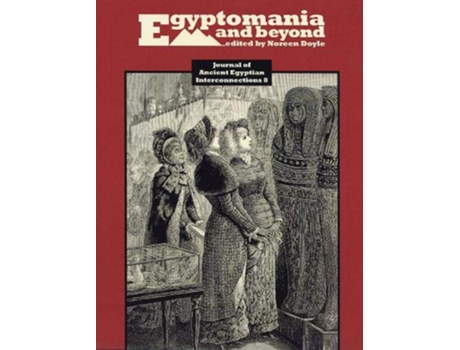 Livro Egyptomania and Beyond de Ed Noreen Doyle (Inglês)