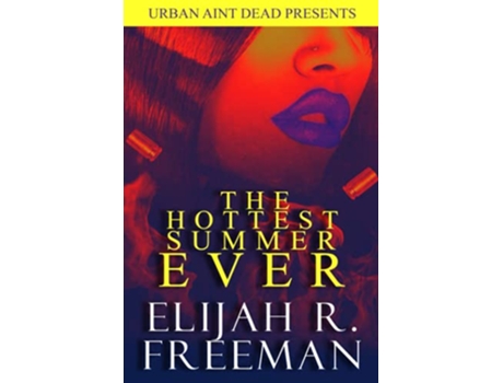 Livro The Hottest Summer Ever de Elijah R Freeman (Inglês)