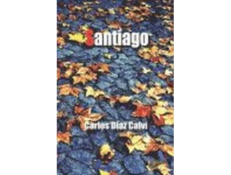 Livro Santiago de Carlos Díaz Calvi (Espanhol)