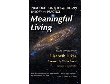 Livro Meaningful Living Introduction to Logotherapy Theory and Practice 4 Frankls Living Logotherapy de Elisabeth S Lukas e Bianca Z Hirsch (Inglês - Capa Dura)