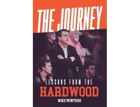 Livro The Journey: Lessons from the Hardwood Mike Winters (Inglês)