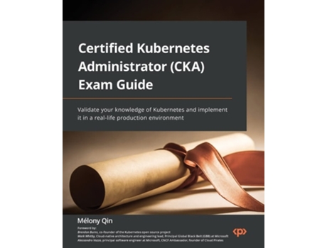 Livro Certified Kubernetes Administrator Exam Guide De Melony Qin (inglês)