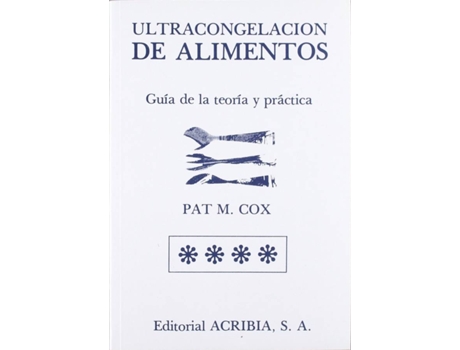 Livro Ultracongelación De Alimentos. Guía De La Teoría/Práctica de P. M. Cox (Espanhol)
