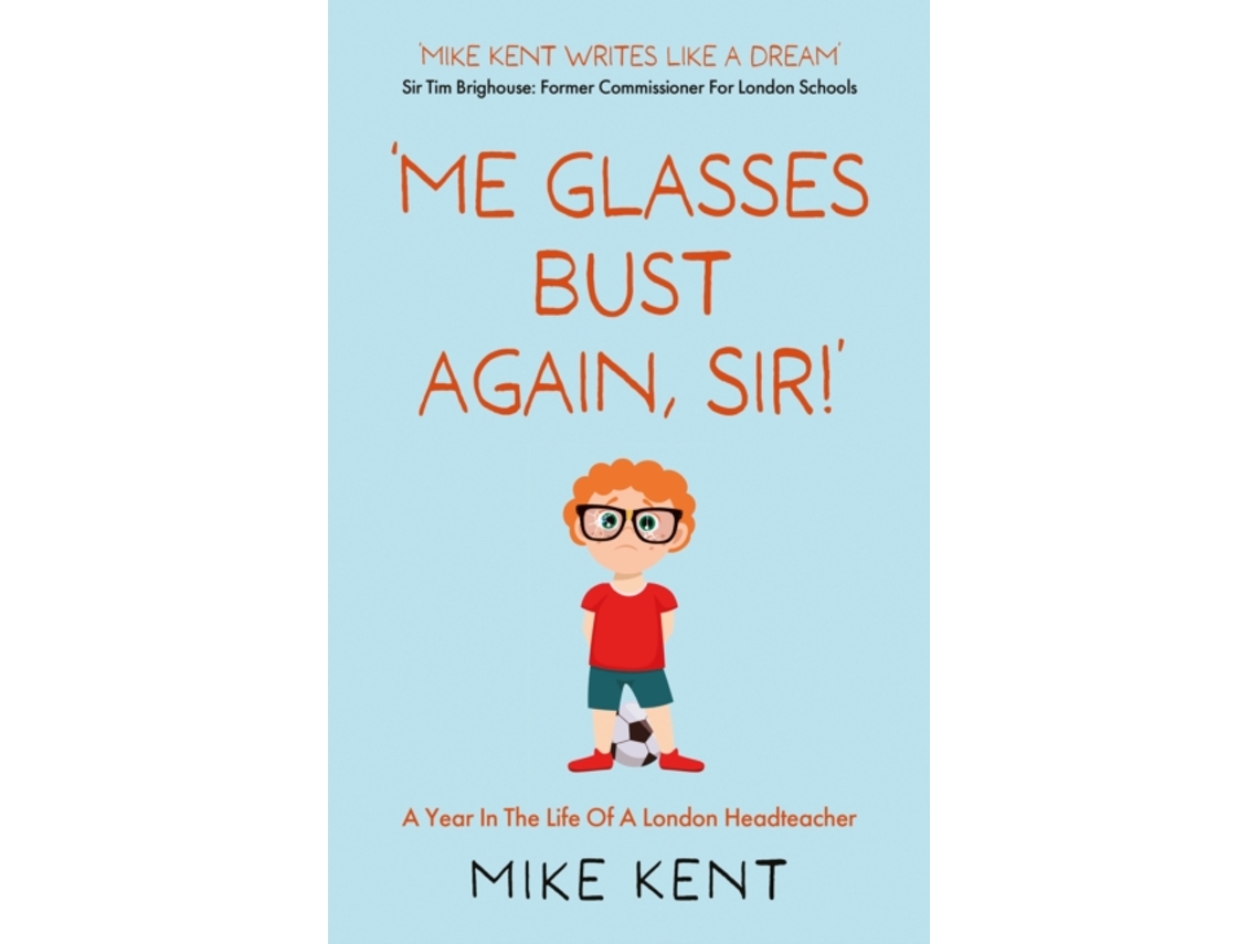 Livro ‘Me Glasses Bust Again, Sir!’ de Mike Kent (Inglês)