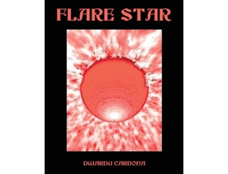 Livro Flare Star De Dwardu Cardona (inglês)