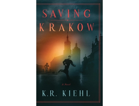 Livro Saving Krakow A Novel de KR Kiehl (Inglês)
