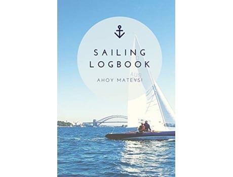 Livro Sailing Log Book Record Captains Travel, Sailboat Trip, Boat Notebook, Gift, Journal De Amy Newton (inglês)