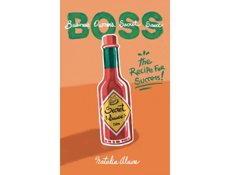 Livro Business Owners Secret Sauce BOSS The Recipe For Success de Natalia Alaine (Inglês)