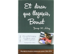 Livro Et Diran Que Llegeixis, Bernat de Josep Maria Aloy I Bosch