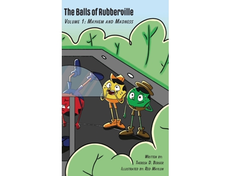 Livro The Balls of Rubberville, Volume 1 Mayhem and Madness de Theresa D Berger (Inglês)